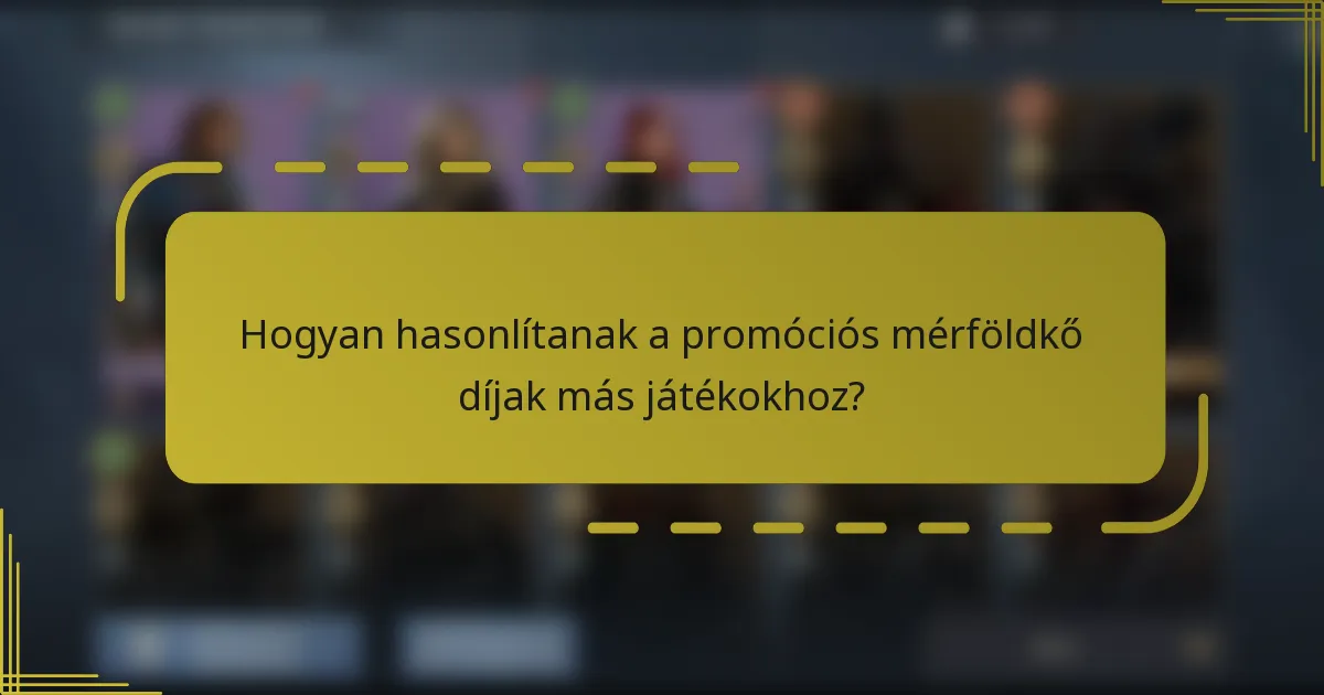 Hogyan hasonlítanak a promóciós mérföldkő díjak más játékokhoz?